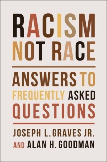 Racism, Not Race, Joseph L. Graves ; Alan H. Goodman - Gebonden - 9780231200660