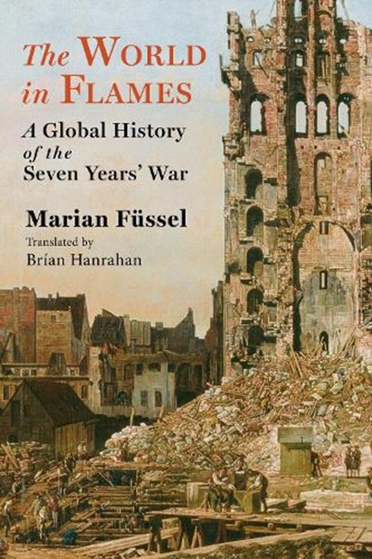 The World in Flames, Marian Fussel - Gebonden - 9780231202404