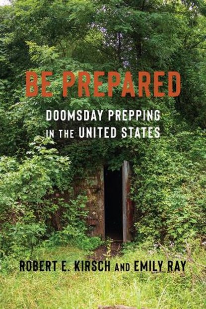 Be Prepared, Robert E. Kirsch ; Emily Ray - Paperback - 9780231204279