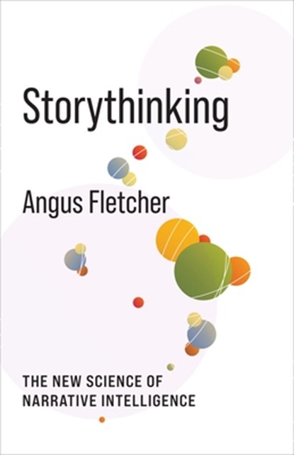 Storythinking, Angus Fletcher - Gebonden - 9780231206921