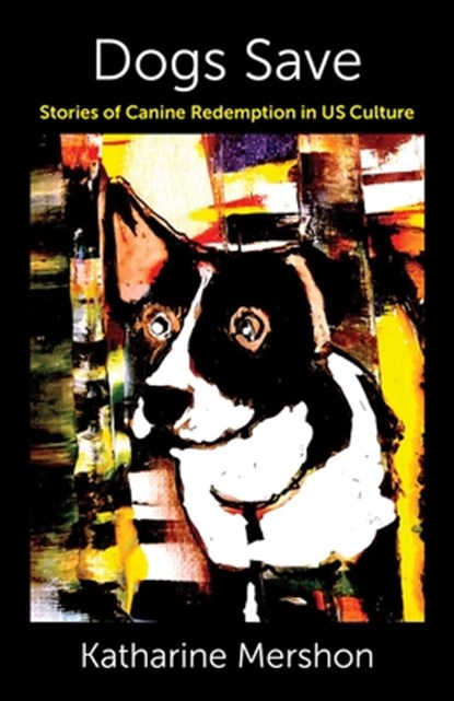 Dogs Save, Katharine Mershon - Paperback - 9780231206976