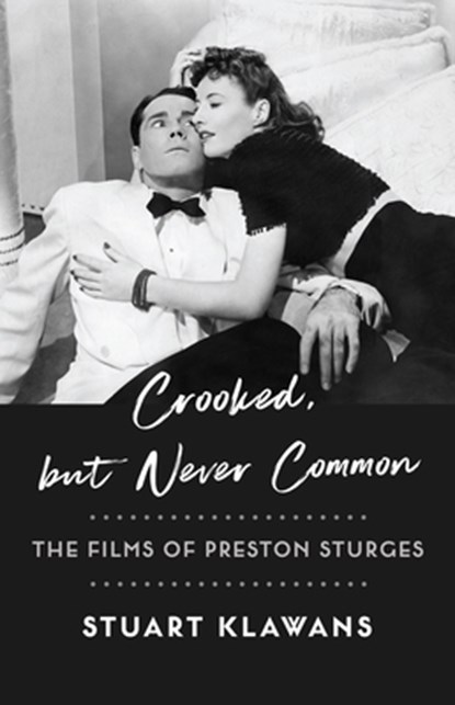Crooked, but Never Common, Stuart Klawans - Gebonden - 9780231207287