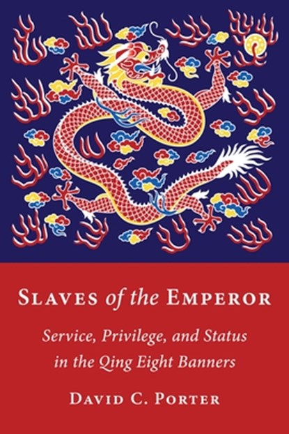 Slaves of the Emperor, David C. Porter - Paperback - 9780231212779