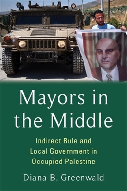 Mayors in the Middle, Diana B. Greenwald - Paperback - 9780231213158