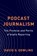 Podcast Journalism, David Dowling - Gebonden - 9780231213301