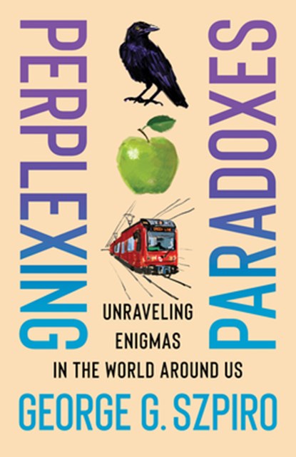 Perplexing Paradoxes, George G. Szpiro - Gebonden - 9780231213769