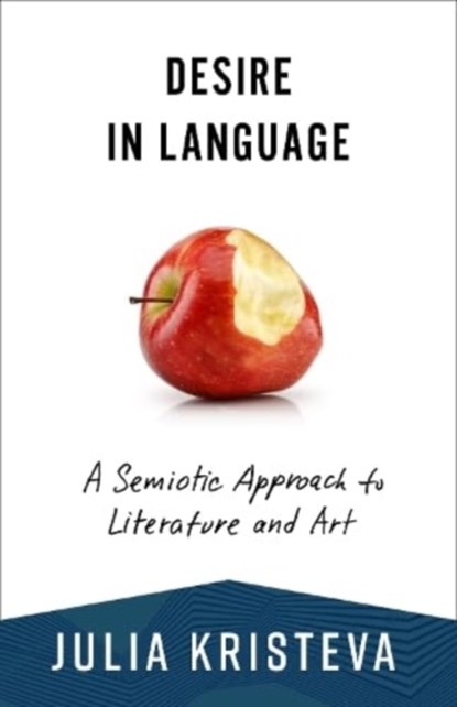 Desire in Language, Julia Kristeva - Paperback - 9780231214551
