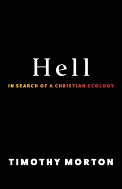 Hell, Timothy Morton - Paperback - 9780231214711