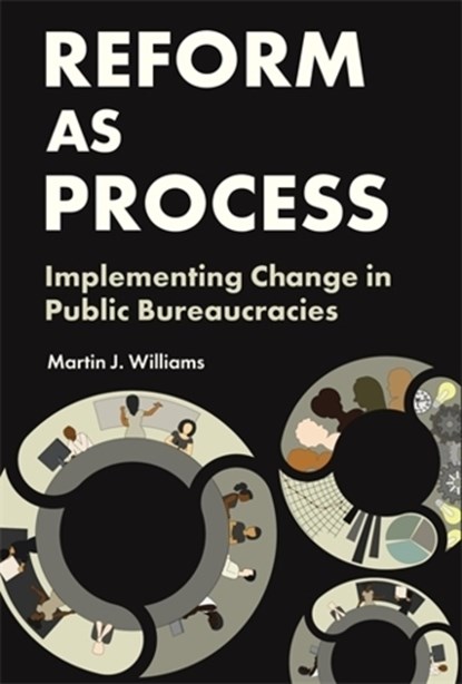 Reform as Process, Martin J. Williams - Paperback - 9780231215770