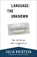 Language: The Unknown, Julia Kristeva - Paperback - 9780231216791