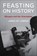 Feasting on History, James De Lorenzi - Paperback - 9780231217767