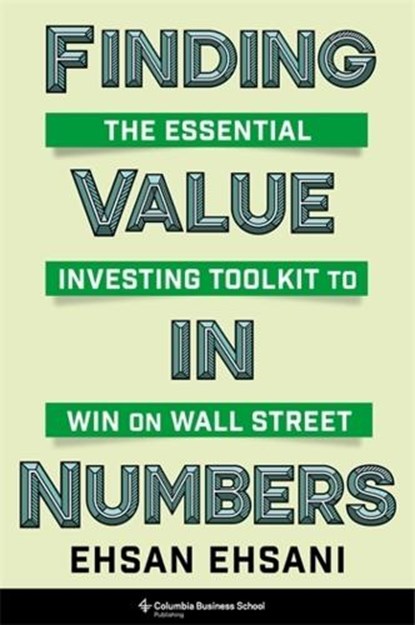 Finding Value in Numbers, Ehsan Ehsani - Gebonden - 9780231217873