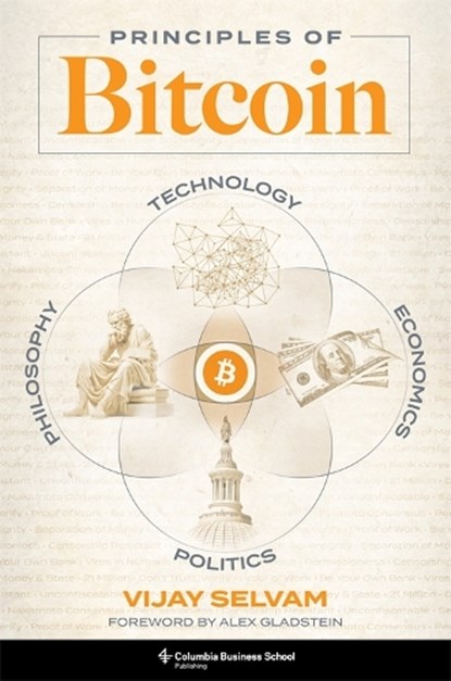 Principles of Bitcoin, Vijay Selvam - Gebonden - 9780231220125