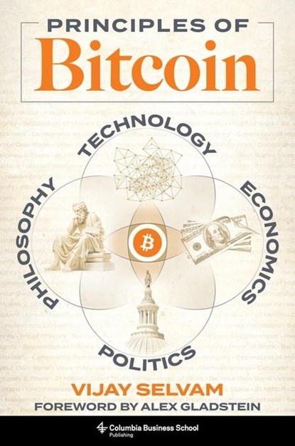 Principles of Bitcoin, Vijay Selvam - Gebonden - 9780231220125