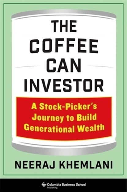 The Coffee Can Investor, Neeraj Khemlani - Gebonden - 9780231221061