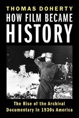 How Film Became History - Thomas Doherty - 9780231222570