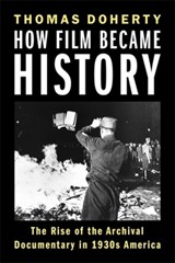 How Film Became History - Thomas Doherty - 9780231222587