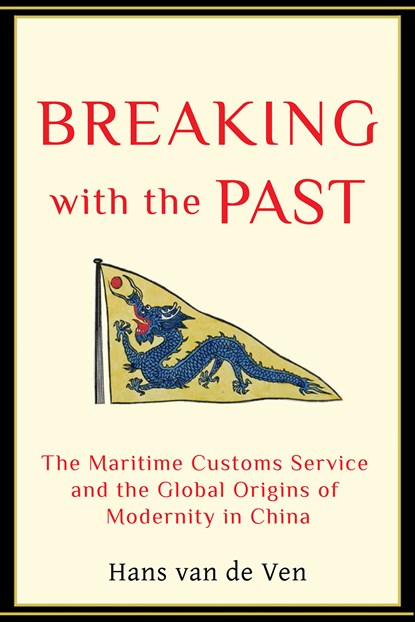 Breaking with the Past, Hans van de Ven - Ebook - 9780231510523