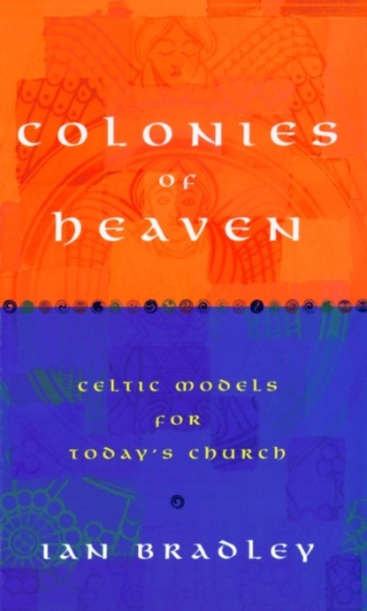Colonies of Heaven, Ian Bradley - Paperback - 9780232523379