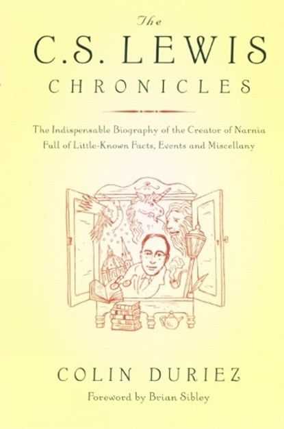 The C. S. Lewis Chronicles, Colin Duriez - Paperback - 9780232526462