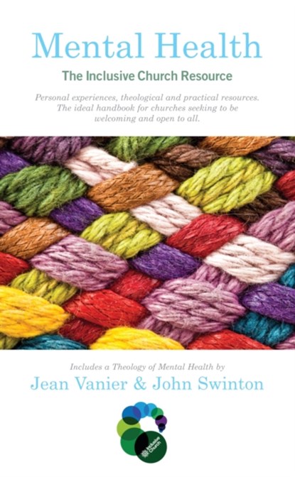Mental Health: The Inclusive Church Resource, Jean Vanier ; John Swinton - Paperback - 9780232530667