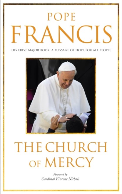 The Church of Mercy, Pope Francis - Paperback - 9780232531244