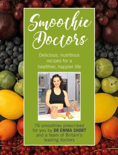 Smoothie Doctors, Emma Short - Gebonden - 9780232534481