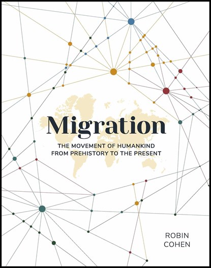 Migration, Robin Cohen - Gebonden Gebonden - 9780233005973