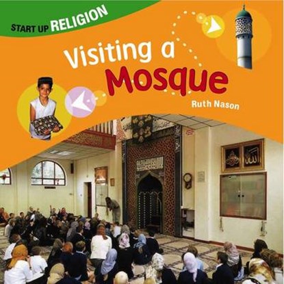 Visiting a Mosque, Ruth Nason - Paperback - 9780237544096