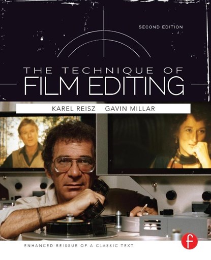 Technique of Film Editing, Reissue of 2nd Edition, Karel Reisz ; Gavin Millar - Paperback - 9780240521855
