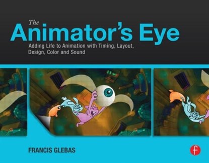 The Animator's Eye, Francis Glebas - Paperback - 9780240817248