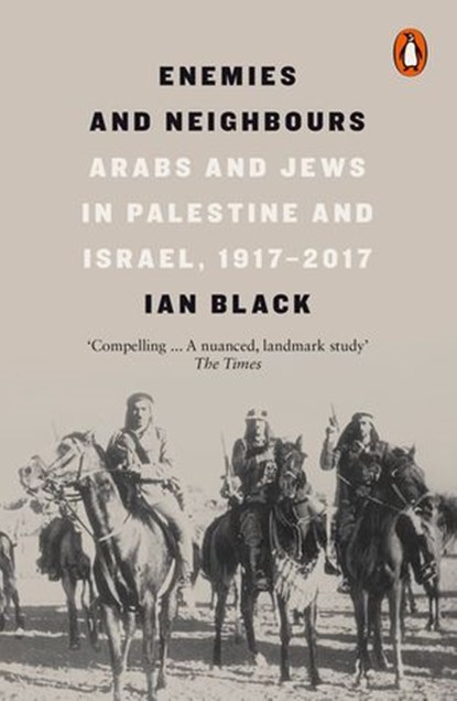 Enemies and Neighbours, Ian Black - Ebook - 9780241004432