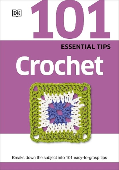 101 Essential Tips Crochet, DK - Paperback - 9780241014721