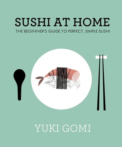 Sushi at Home, Yuki Gomi - Gebonden - 9780241145647