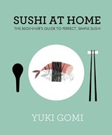 Sushi at Home - Yuki Gomi - 9780241145647