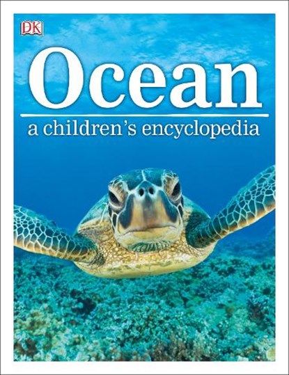 Ocean A Children's Encyclopedia, DK ; John Woodward - Gebonden - 9780241185520
