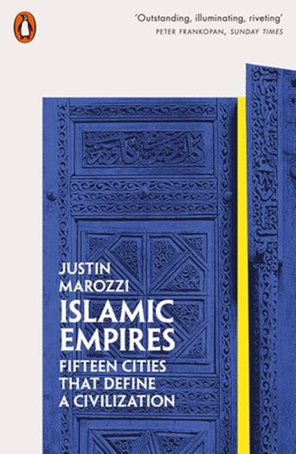 Islamic Empires, Justin Marozzi - Ebook - 9780241199053
