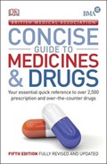 BMA Concise Guide to Medicine & Drugs | Dk | 