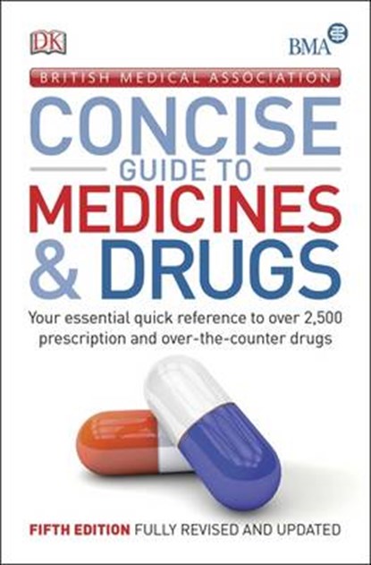 BMA Concise Guide to Medicine & Drugs, DK - Paperback - 9780241201015