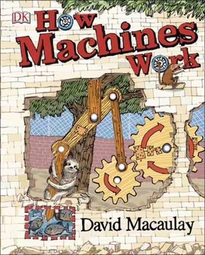 How Machines Work, David Macaulay - Gebonden - 9780241203385