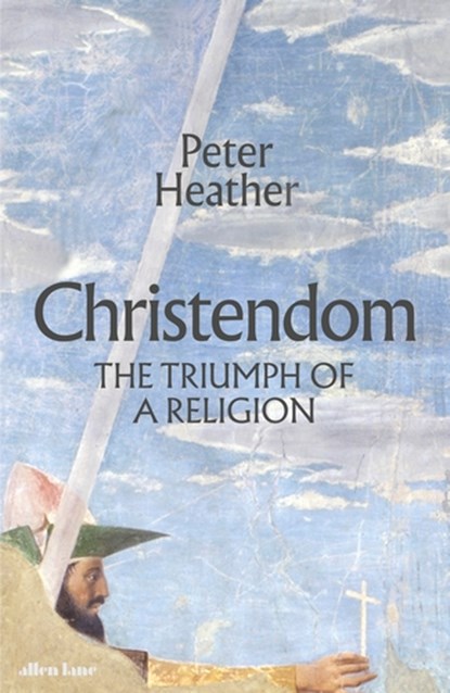 Christendom, Peter Heather - Gebonden - 9780241215913