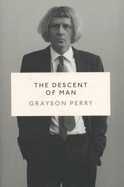 Descent of man, PERRY,  Grayson - Overig Gebonden - 9780241236277