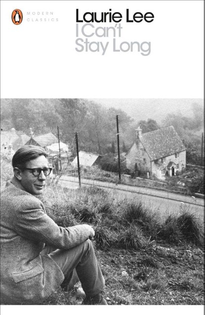 I Can't Stay Long, Laurie Lee - Paperback - 9780241237175