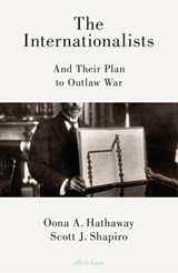 The Internationalists - Oona Hathaway ; Scott Shapiro - 9780241239049
