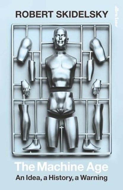 The Machine Age, Robert Skidelsky - Ebook - 9780241244623