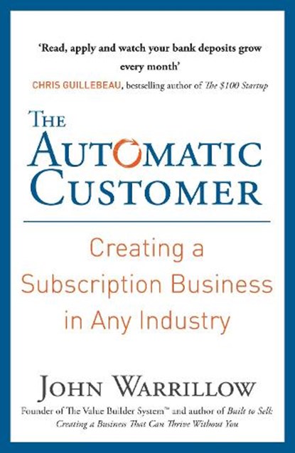 The Automatic Customer, John Warrillow - Paperback - 9780241247006