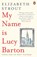 My Name Is Lucy Barton, Elizabeth Strout - Paperback - 9780241248782