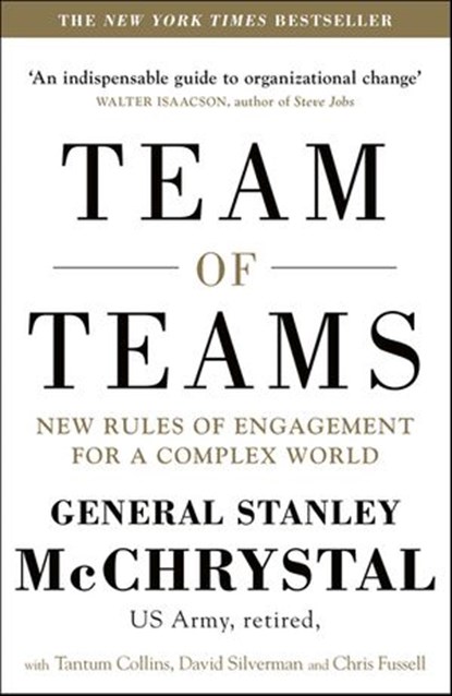 Team of Teams, General Stanley McChrystal ; David Silverman ; Tantum Collins ; Chris Fussell - Ebook - 9780241250846