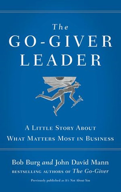 The Go-Giver Leader, Bob Burg ; John David Mann - Ebook - 9780241255261
