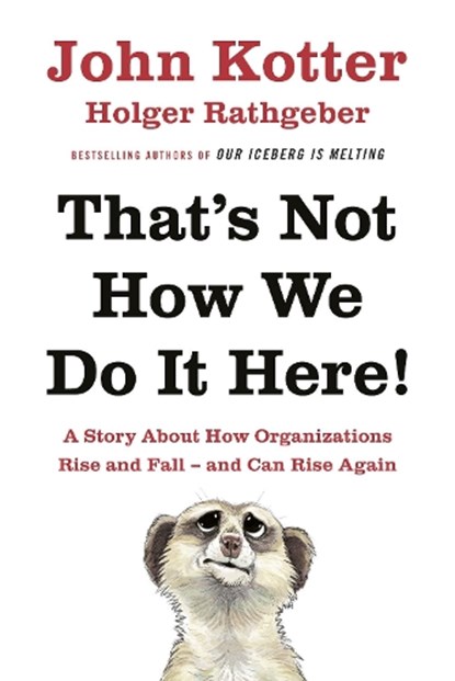 That's Not How We Do It Here!, John Kotter ; Holger Rathgeber - Gebonden - 9780241255360